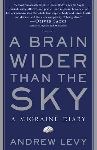 Cover for Andrew Levy · A Brain Wider Than the Sky: a Migraine Diary (Paperback Book) (2010)