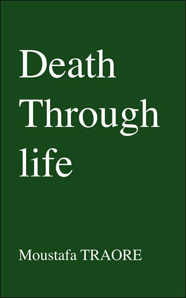 Cover for Moustafa Traore · Death Through Life (Paperback Book) (2006)