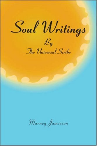 Cover for Marney Jamieson · Soul Writings by the Universal Scribe (Paperback Book) (2008)