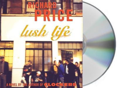 Lush Life - Richard Price - Music - MACMILLAN AUDIO - 9781427277510 - January 5, 2016