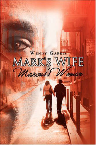 Cover for Wendy Garris · Mark's Wife / Marcus's Woman (Innbunden bok) (2008)