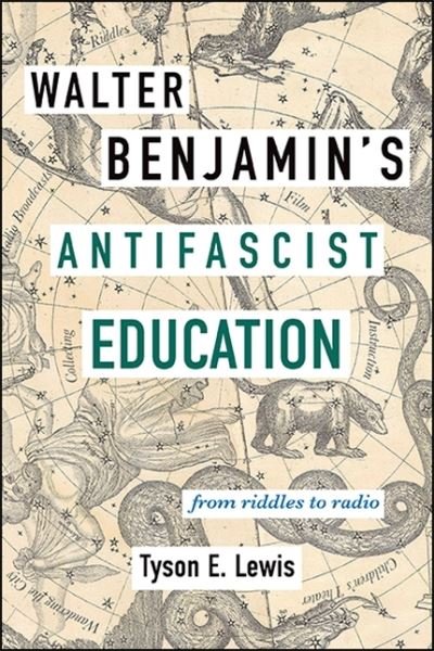Cover for Tyson LEWIS · Walter Benjamin's Antifascist Educ (Book) (2020)