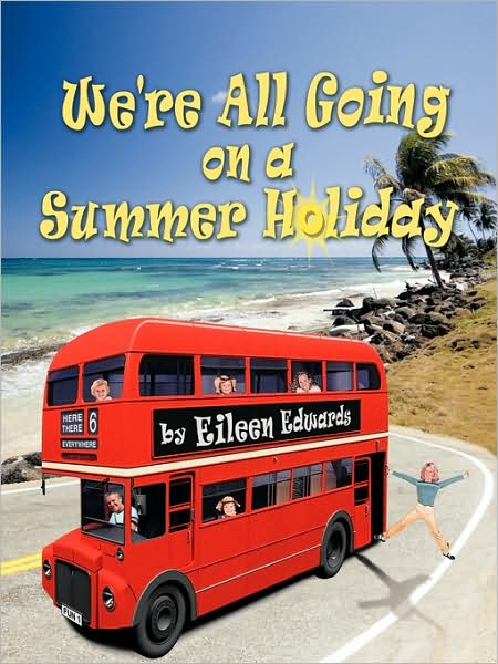 Cover for Eileen Edwards · We're All Going on a Summer Holiday (Paperback Book) (2009)