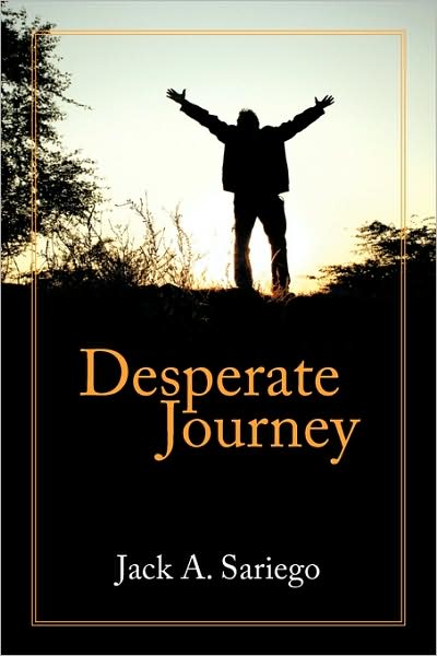 Cover for Jack a Sariego · Desperate Journey (Taschenbuch) (2009)