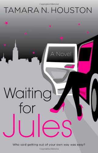 Cover for Tamara N. Houston · Waiting for Jules: A Novel (Taschenbuch) [Original edition] (2013)