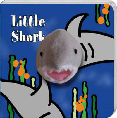 Little Shark: Finger Puppet Book - Image Books - Bøger - Chronicle Books - 9781452112510 - 1. marts 2013