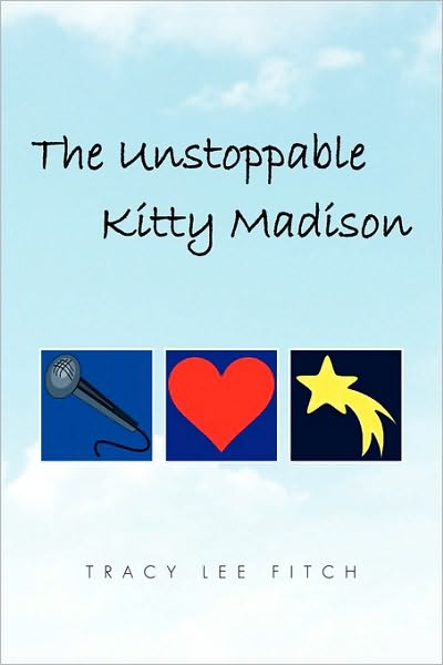 Cover for Tracy Lee Fitch · The Unstoppable Kitty Madison (Paperback Bog) (2010)