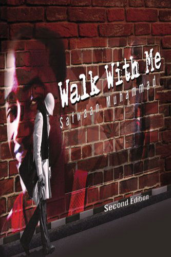 Cover for Safwaan Muhammad · Walk with Me: Second Edition (Paperback Book) (2010)