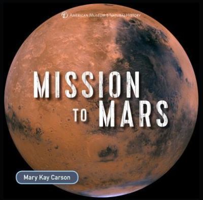 Cover for Mary Kay Carson · Mission to Mars (Hardcover Book) (2018)