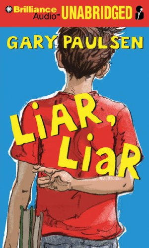 Cover for Gary Paulsen · Liar, Liar: the Theory, Practice and Destructive Properties of Deception (Audiobook (CD)) [Unabridged edition] (2012)