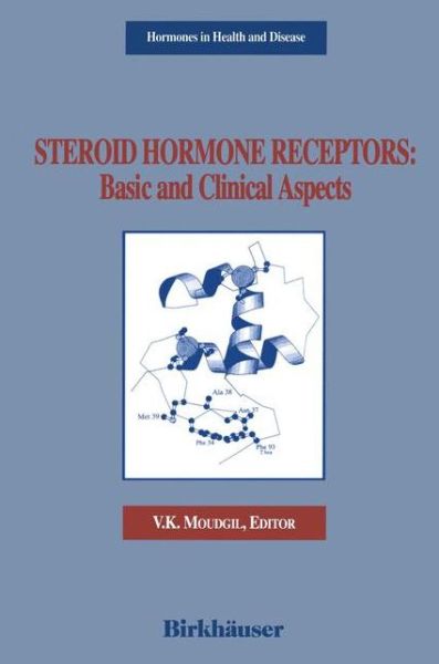 Cover for V. K. Moudgil · Steroid Hormone Receptors: Basic and Clinical Aspects - Hormones in Health and Disease (Paperback Bog) [Softcover Reprint of the Original 1st Ed. 1994 edition] (2012)