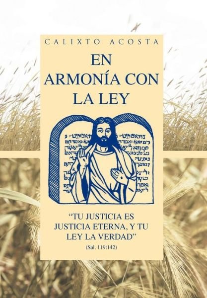 Cover for Calixto Acosta · En Armonia Con La Ley: (Hardcover Book) (2012)