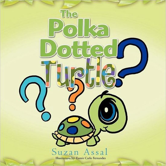 Cover for Suzan Assal · The Polka Dotted Turtle (Pocketbok) (2011)