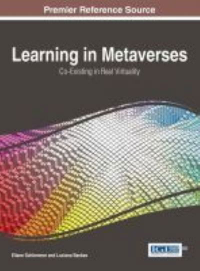 Cover for Eliane Schlemmer · Learning in Metaverses: Co-exisitng in Real Virtuality (Hardcover Book) (2014)