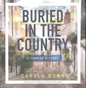 Cover for Carola Dunn · Buried in the Country A Cornish Mystery (CD) (2017)