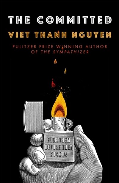 The Committed - Viet Thanh Nguyen - Kirjat - Little, Brown - 9781472152510 - torstai 4. maaliskuuta 2021