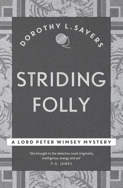 Cover for Dorothy L Sayers · Striding Folly: Classic crime fiction you need to read - Lord Peter Wimsey Mysteries (Taschenbuch) (2017)