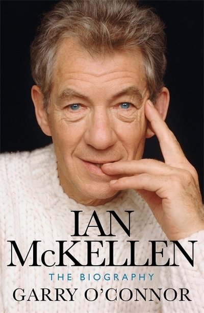 Ian McKellen: The Biography - Garry O'Connor - Livros - Orion Publishing Co - 9781474608510 - 5 de setembro de 2019