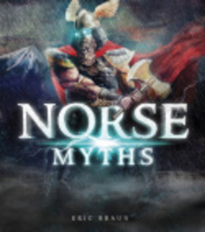 Cover for Eric Braun · Norse Myths - Mythology Around the World (Paperback Book) (2019)