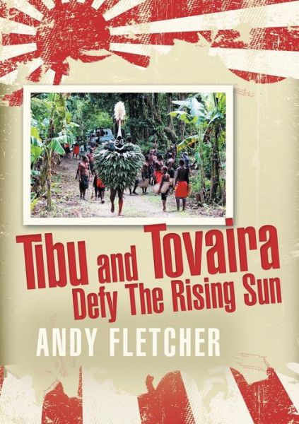 Cover for Andy Fletcher · Tibu and Tovaira Defy The Rising Sun (Paperback Book) (2016)