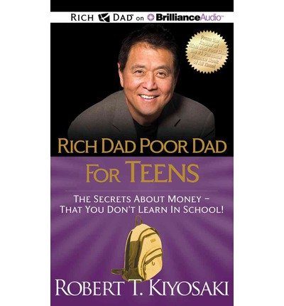 Cover for Robert T. Kiyosaki · Rich Dad Poor Dad for Teens: the Secrets About Money - That You Don't Learn in School (Rich Dad's) (MP3-CD) [Mp3 Una edition] (2014)