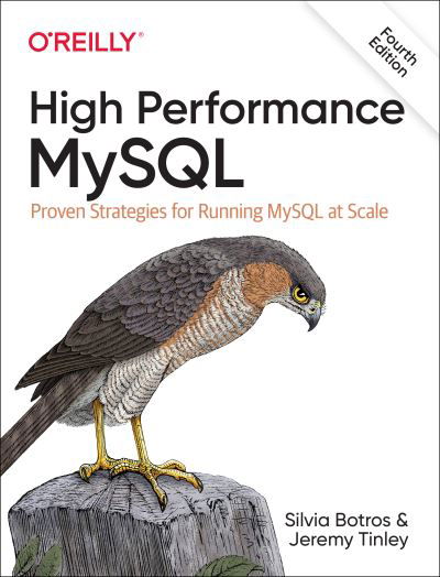 Cover for Silvia Botros · High Performance MySQL: Proven Strategies for Running MySQL at Scale (Paperback Bog) (2021)