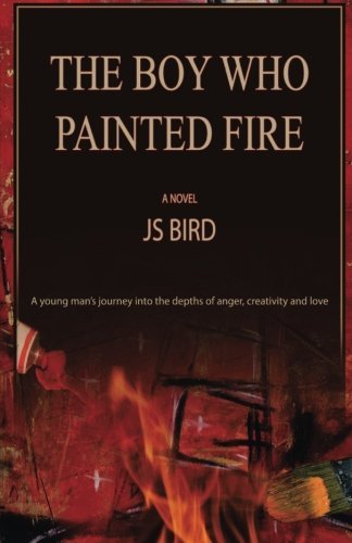 Cover for Js Bird · The Boy Who Painted Fire (Pocketbok) (2014)
