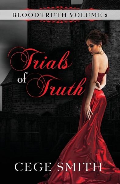 Cover for Cege Smith · Trials of Truth (Bloodtruth #3) (Paperback Bog) (2013)