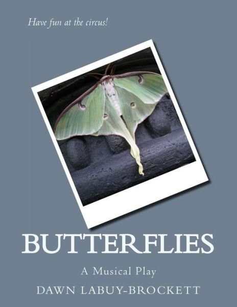 Cover for Dawn Labuy-brockett · Butterflies: a Musical Play (Paperback Book) (2014)