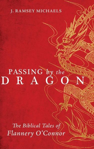 Cover for J. Ramsey Michaels · Passing by the Dragon (Hardcover Book) (2013)