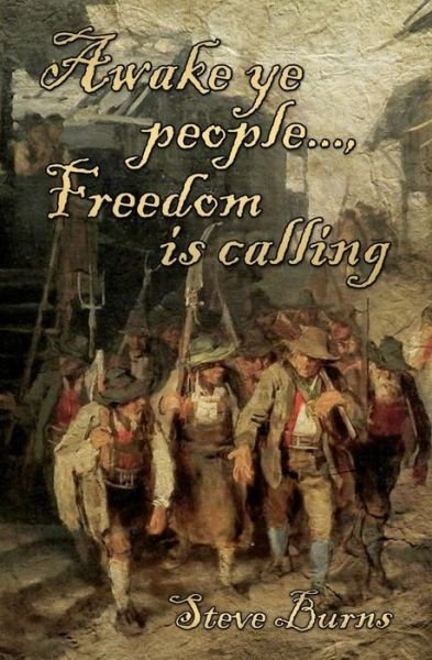 Cover for Steve Burns · Awake Ye People..., Freedom is Calling (Pocketbok) (2014)