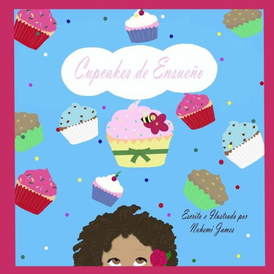 Cover for Nohemi James · Cupcakes De Ensueno (Paperback Book) (2014)