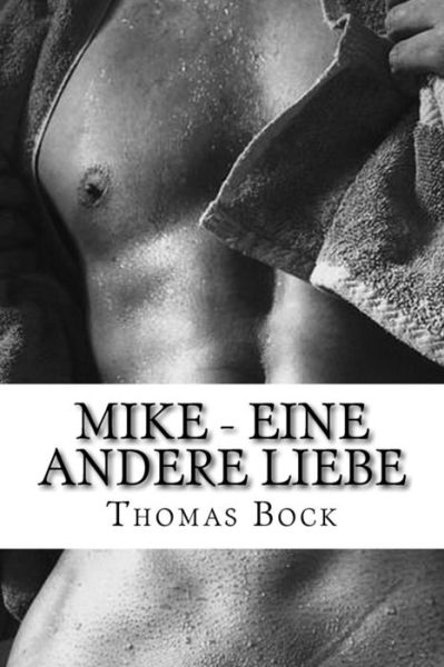 Cover for Thomas Bock · Mike - Eine Andere Liebe (Paperback Book) (2014)