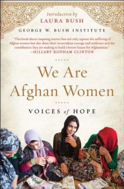 Cover for George W. Bush Institute · We Are Afghan Women: Voices of Hope (Paperback Book) (2017)