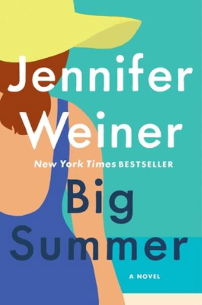Cover for Jennifer Weiner · Big Summer: A Novel (Gebundenes Buch) (2020)