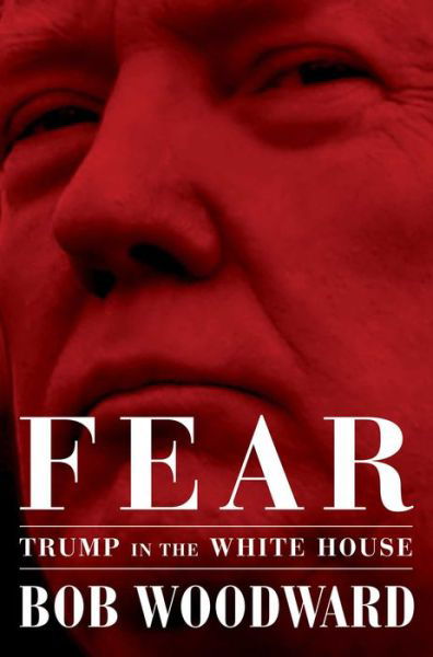 Cover for Bob Woodward · Fear: Trump in the White House (Inbunden Bok) (2018)