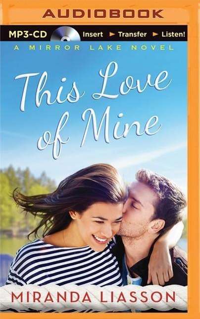 This Love of Mine - Miranda Liasson - Audio Book - Brilliance Audio - 9781501274510 - October 6, 2015