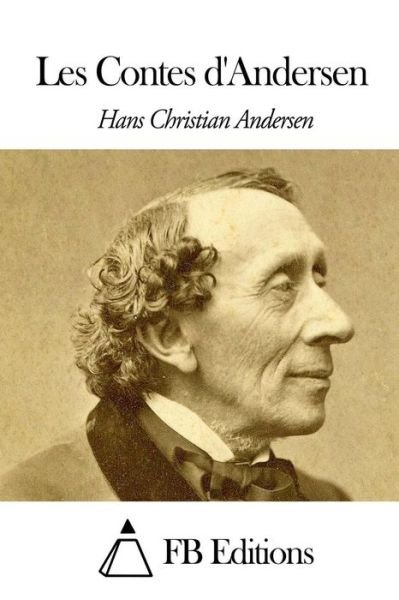 Contes D'andersen - Hans Christian Andersen - Livros - Createspace - 9781503098510 - 4 de novembro de 2014