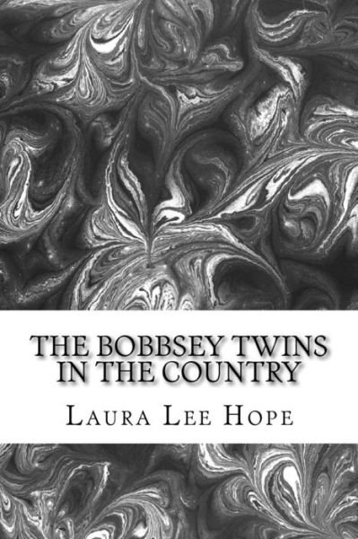 Cover for Laura Lee Hope · The Bobbsey Twins in the Country: (Laura Lee Hope Children's Classics Collection) (Pocketbok) (2014)