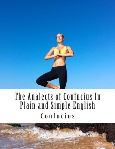 Cover for Confucius · The Analects of Confucius in Plain and Simple English (Pocketbok) (2014)