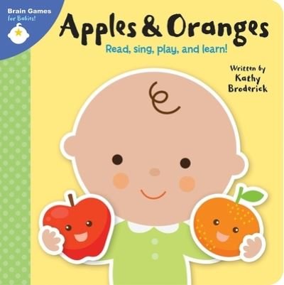 Cover for Pi Kids · Apples and Oranges Brain Games for Babies (Hardcover Book) (2019)
