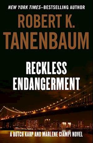 Cover for Robert K. Tanenbaum · Reckless Endangerment (Book) (2024)