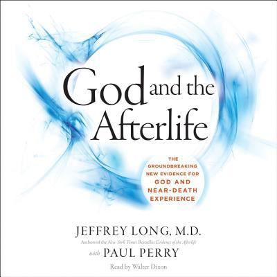 Cover for Jeffrey Long · God and the Afterlife The Groundbreaking New Evidence of Near-Death Experience (CD) (2016)