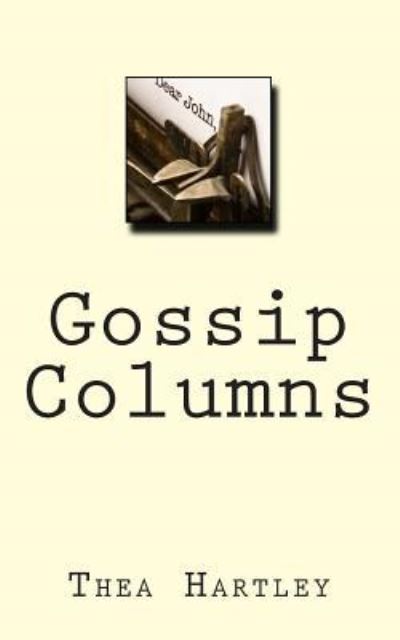 Cover for Thea Hartley · Gossip Columns (Paperback Book) (2014)