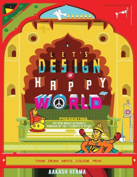 Cover for Aakash Verma · Let's Design a Happy World: Powered by the 5 Elements of Nature (Taschenbuch) (2015)