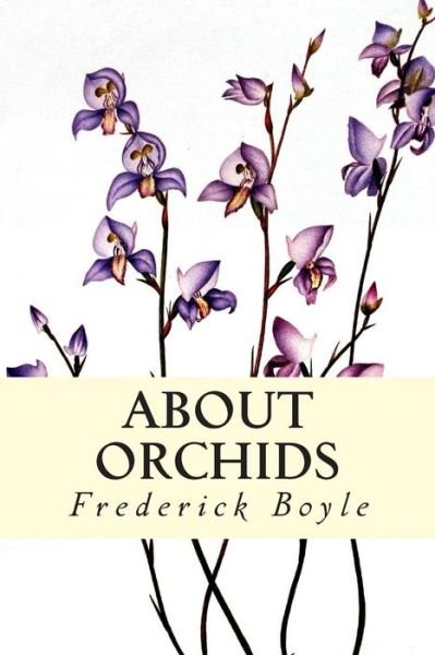 Cover for Frederick Boyle · About Orchids (Paperback Book) (2015)