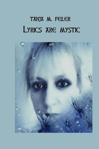 Cover for T Tanja M Feiler F · Lyric Ist Mystic (Paperback Bog) (2015)