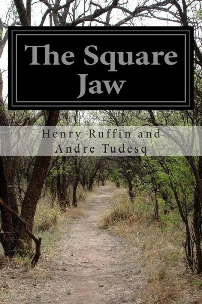 Cover for Tudesq, Henry Ruffin and Andre · The Square Jaw (Paperback Book) (2015)