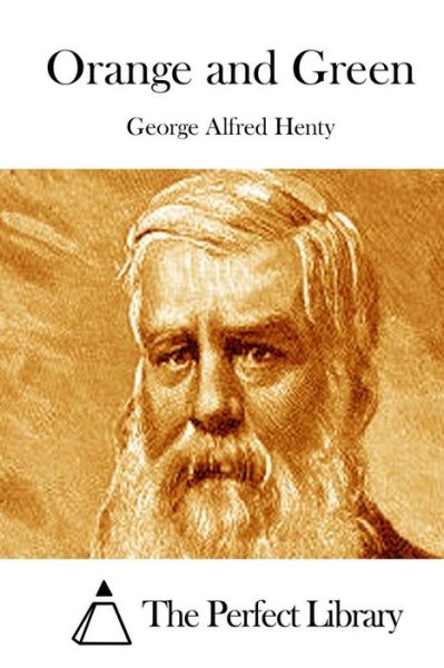 Cover for George Alfred Henty · Orange and Green (Pocketbok) (2015)