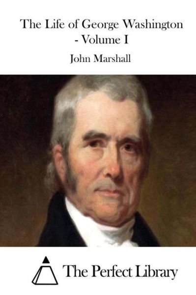 Cover for John Marshall · The Life of George Washington - Volume I (Paperback Book) (2015)